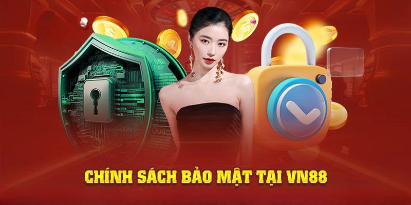 chinh-sach-bao-mat-vn88-doi-net