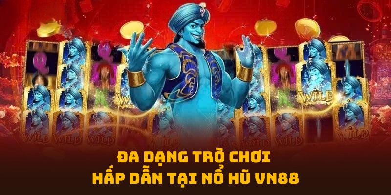 da-dang-tro-choi-hap-dan-tai-no-hu-vn88